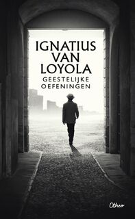 Geestelijke oefeningen - Ignatius van Loyola (ISBN 9789085281887)