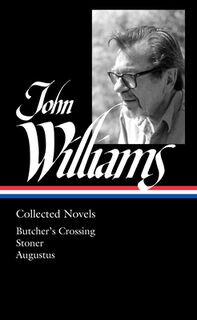 John Williams: Collected Novels (LOA #349) - John Williams (ISBN 9781598537024)