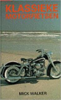 Klassieke motorfietsen - Mick Walker (ISBN 9789061135838)