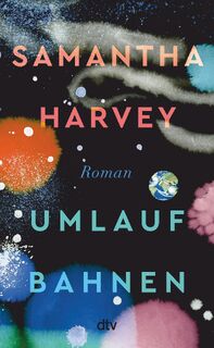 Umlaufbahnen - Samantha Harvey (ISBN 9783423284233)