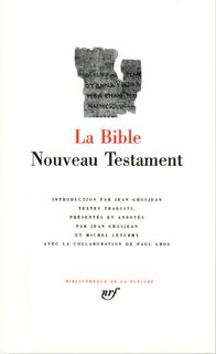La Bible, Nouveau Testament - Jean Grosjean, Michel Léturmy (ISBN 9782070106431)