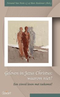 Geloven in Jezus Christus: waarom niet? (ISBN 9789044134896)