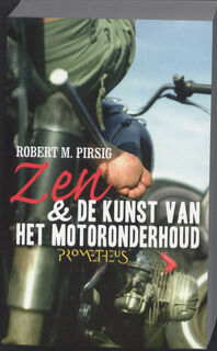 Zen en de kunst van het motoronderhoud - R.M. Pirsig (ISBN 9789044615852)