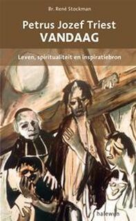 Petrus Jozef Triest vandaag - René Stockman (ISBN 9789085281368)