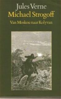 Michael Strogoff - Jules Verne, Ingrid Hölscher, J. Férat (ISBN 9789062136438)