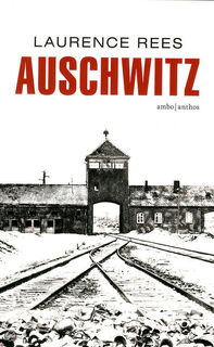 Auschwitz - Laurence Rees (ISBN 9789026331206)