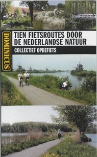 Tien fietsroutes door de Nederlandse natuur - Collectief Opdefiets (ISBN 9789025741242)