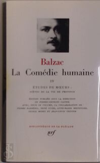La Comédie humaine Tome IV - Balzac