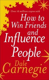 How to win friends and influence people - Dale Carnegie (ISBN 9780091906351)