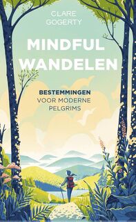 Mindful wandelen - Clare Gogerty (ISBN 9789024587964)
