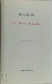 The New Jerusalem - Patti Smith, Rob Riemen (ISBN 9789090309798)