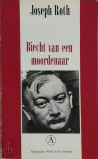 Biecht van een moordenaar - Joseph Roth, Theodor Duquesnoy (ISBN 9789025350468)