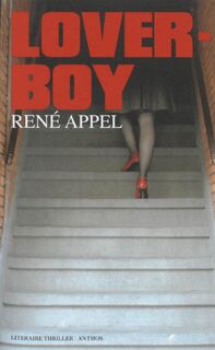 Loverboy - RenÉ Appel (ISBN 9789044605785)