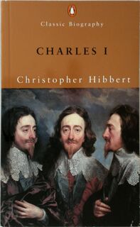 Charles I - Christopher Hibbert (ISBN 9780141390222)