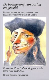 De boemerang van oorlog en geweld - Desiderius Erasmus (ISBN 9789038925721)