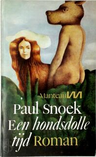 Een hondsdolle tijd - Paul Snoek (ISBN 9789022306406)