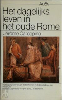 Het dagelijks leven in het oude Rome - J. Carcopino (ISBN 9789027418166)
