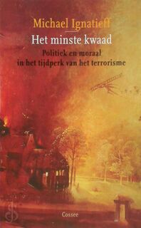 Het minste kwaad - Michael Ignatieff (ISBN 9789059360518)