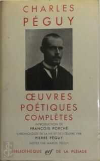 Oeuvres Poétiques Complètes [par] Charles Péguy .. - Charles Péguy, Marcel Péguy