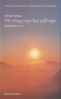 Advaita Vedanta - de vraag naar het zelf-zijn - Douwe [red.] Tiemersma (ISBN 9789080573925)