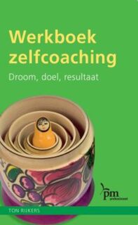 Werkboek zelfcoaching - A.A.M Rijkers (ISBN 9789024418145)