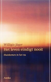 Het leven eindigt nooit - W. Jager (ISBN 9789056701444)