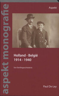 Holland - België 1914-1940 - P. de Ley (ISBN 9789059117266)