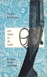 Een schot in de lucht - Anton Koolhaas