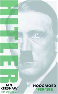 Hitler / Hoogmoed 1889-1936 - I. Kershaw (ISBN 9789027484536)