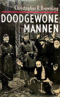 Doodgewone mannen - Christopher Browning, Tinke Davids (ISBN 9789029507707)