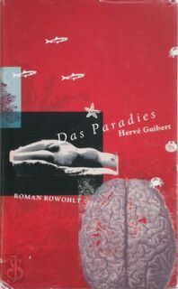 Das Paradies - Hervé Guibert (ISBN 9783498024734)