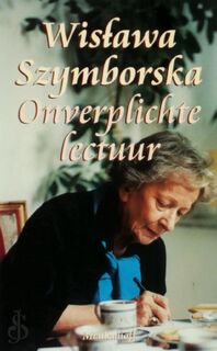 Onverplichte lectuur - Wisława Szymborska, Gerard Rasch (ISBN 9789029057806)