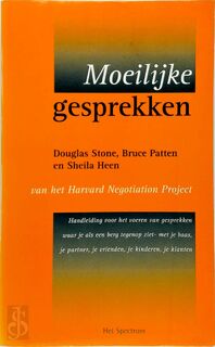 Moeilijke gesprekken - D. Stone, B. Patton, S. Heen (ISBN 9789027465184)