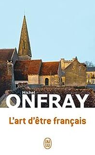 L'art d'être français - Michael Onfray (ISBN 9782382920091)