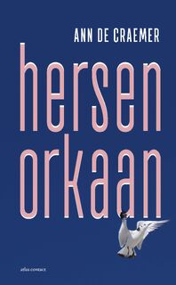 Hersenorkaan - Ann De Craemer (ISBN 9789025471279)
