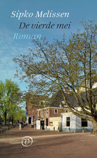 De vierde mei - Sipko Melissen (ISBN 9789028210387)