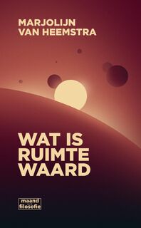 Wat is ruimte waard - Marjolijn van Heemstra (ISBN 9789493254282)