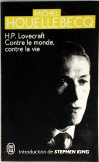 H.P. Lovecraft, Contre le monde, contre la vie - Michel Houellebecq (ISBN 9782290028537)