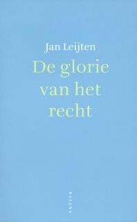 De glorie van het recht - J. Leijten (ISBN 9789050189118)