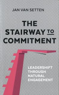The Stairway To Commitment - Jan van Setten (ISBN 9789082799996)