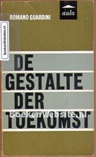 De gestalte der toekomst - Romano Guardini, Gabriël Smit