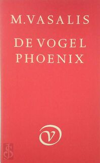De vogel phoenix - M. Vasalis (ISBN 9789028201996)