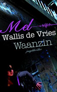 Waanzin - M. Wallis De Vries (ISBN 9789044324006)