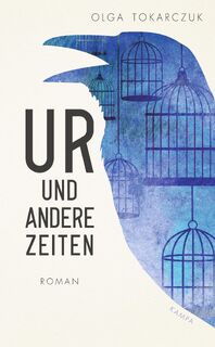 Ur und andere Zeiten - Olga Tokarczuk (ISBN 9783311100188)