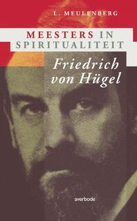 Friedrich von Hugel een gelovige in de branding