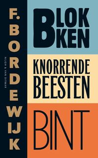 Blokken; Knorrende beesten; Bint - F. Bordewijk (ISBN 9789038896199)