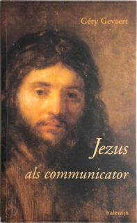 Jezus als communicator - Géry Gevaert (ISBN 9789085280453)