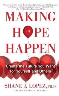 Making Hope Happen - Shane J. Lopez (ISBN 9781451666236)