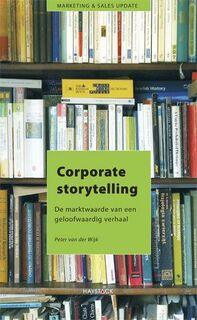 Corporate storytelling - Peter van der Wijk (ISBN 9789077881255)