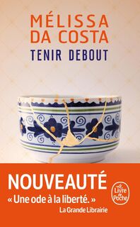 Tenir debout - Mélissa Da Costa (ISBN 9782253251712)